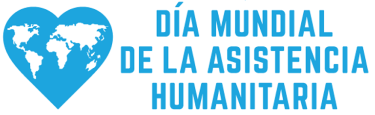 19 de agosto: Día Mundial de la Asistencia Humanitaria
